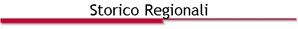 Storico Regionali
